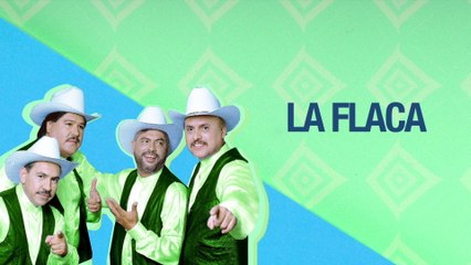 Mi Banda El Mexicano - La Flaca