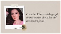 Carmina Villarroel-Legaspi shares stories about her old Instagram posts