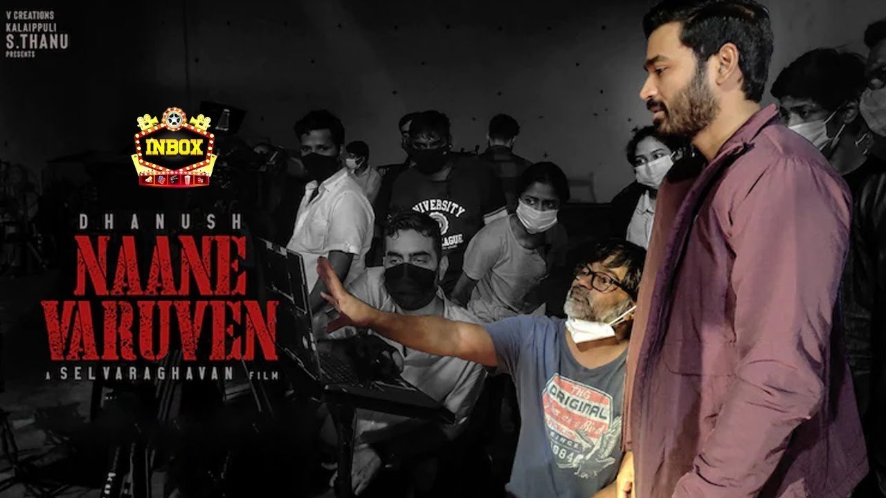 BREAKING _ Naane Varuven Exclusive Update _ Dhanush _ INBOX