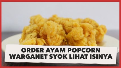 Bikin Lemas Ketawa, Order Ayam Popcorn Warganet Ini Syok Lihat Isinya