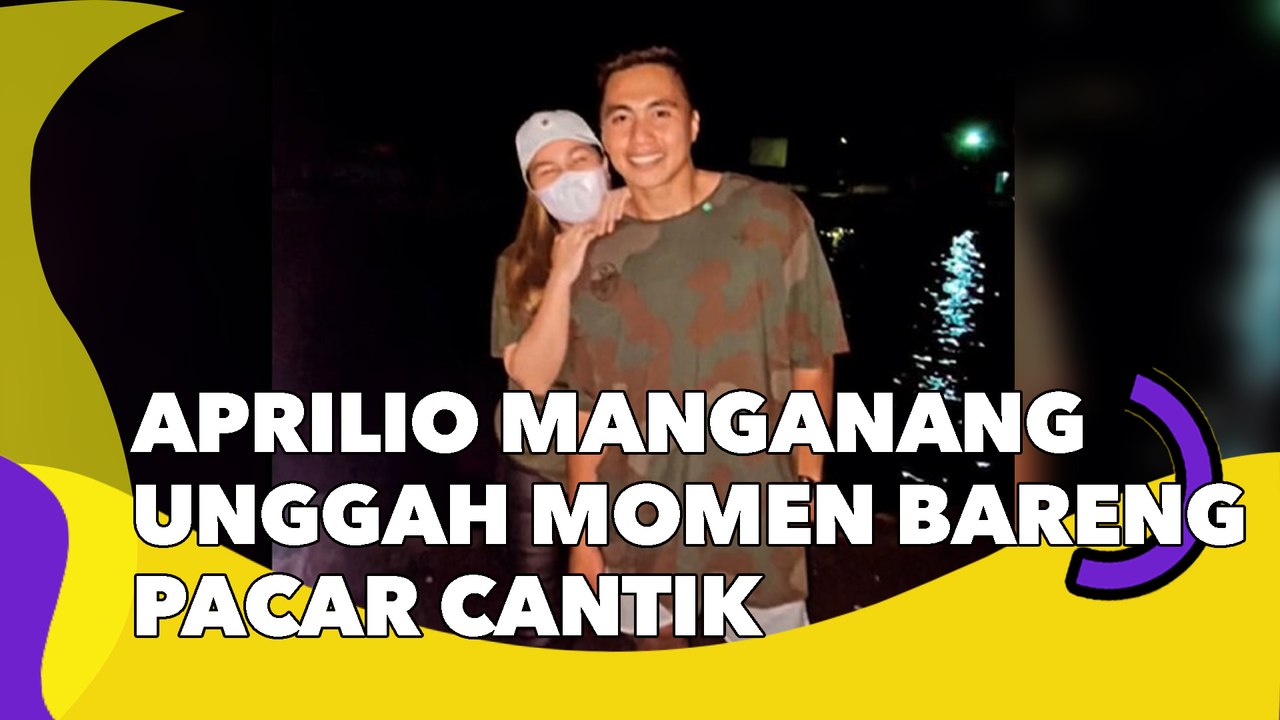 Aprilio Manganang Unggah Momen Bareng Pacar Cantik, Bikin Patah Hati