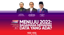 [LIVE] MENUJU 2022: BAGAIMANA MEMAKNAI DATA YANG ADA?
