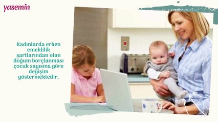 Kadınlarda erken emeklilik şartları neler?