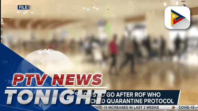 Palace vows to go after Returning Overseas Filipino who allegedly breached quarantine protocol | via @Bea Bernardo, PTV4
