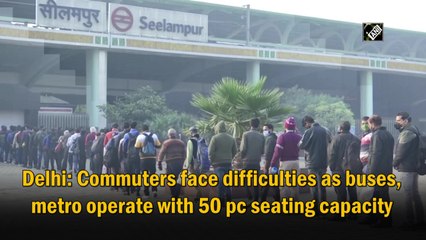 Delhi commuters face difficulties as buses, metro operate with 50% seating capacity