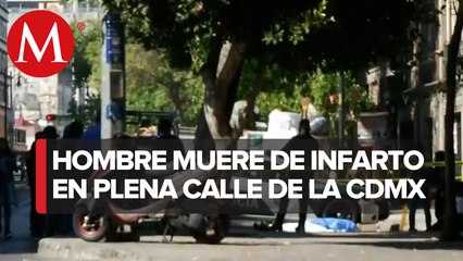 Hombre fallece luego de sufrir un paro cardiaco en plena calle de la CdMx