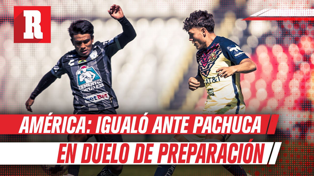 América Igualó ante Pachuca en duelo de preparación para el Clausura 2022