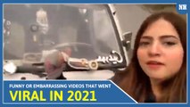Funny or embarrassing videos that went viral in 2021