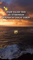 Keutamaan sholat subuh berjamaah SEMOGA BERMANFAAT