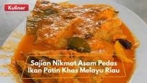 SAJIAN PATIN ASAM PEDAS, KAYA REMPAH DAN BERGIZI TINGGI !!