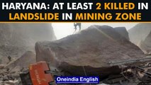 Haryana: At least 2 dead in landslide at Bhiwani mine, over a dozen feared trapped | Oneindia News