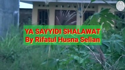 YA SAYYIDI  II SHALAWAT COVER BY RIFATUL HUSNA SELIAN