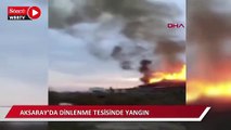 Aksaray'da, akaryakıt istasyonunun olduğu dinlenme tesisinde yangın