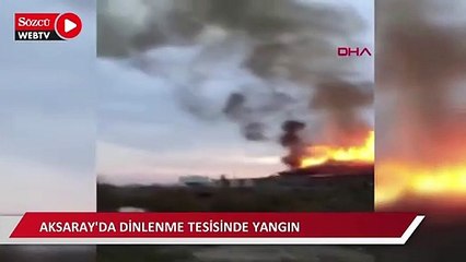 Download Video: Aksaray'da, akaryakıt istasyonunun olduğu dinlenme tesisinde yangın