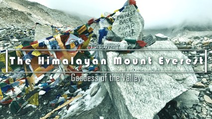 The Himalayan Mount Everest - Goddess of the Valley