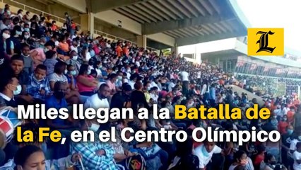 Miles llegan a la Batalla de la Fe, en el Centro Olímpico