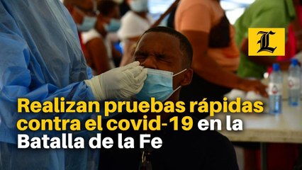 Realizan pruebas rápidas contra el covid-19 en la Batalla de la Fe