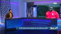 البريمو يوضح  أبرز أخبار الأهلي وكواليس التجديد لـ موسيماني ورحيل كهربا للدوري التركي 