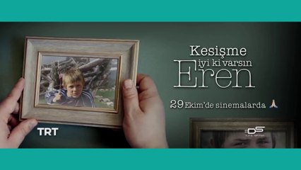 KESİŞME İyi ki Varsın EREN filmi fragmanı