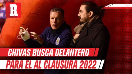 Chivas busca delantero para redondear su plantilla de cara al Clausura 2022