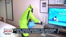 NCRPO, handa magbigay ng seguridad sa mga hotel quarantine facility