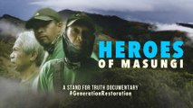 #GENERATIONRESTORATION: Heroes of Masungi | Stand for Truth