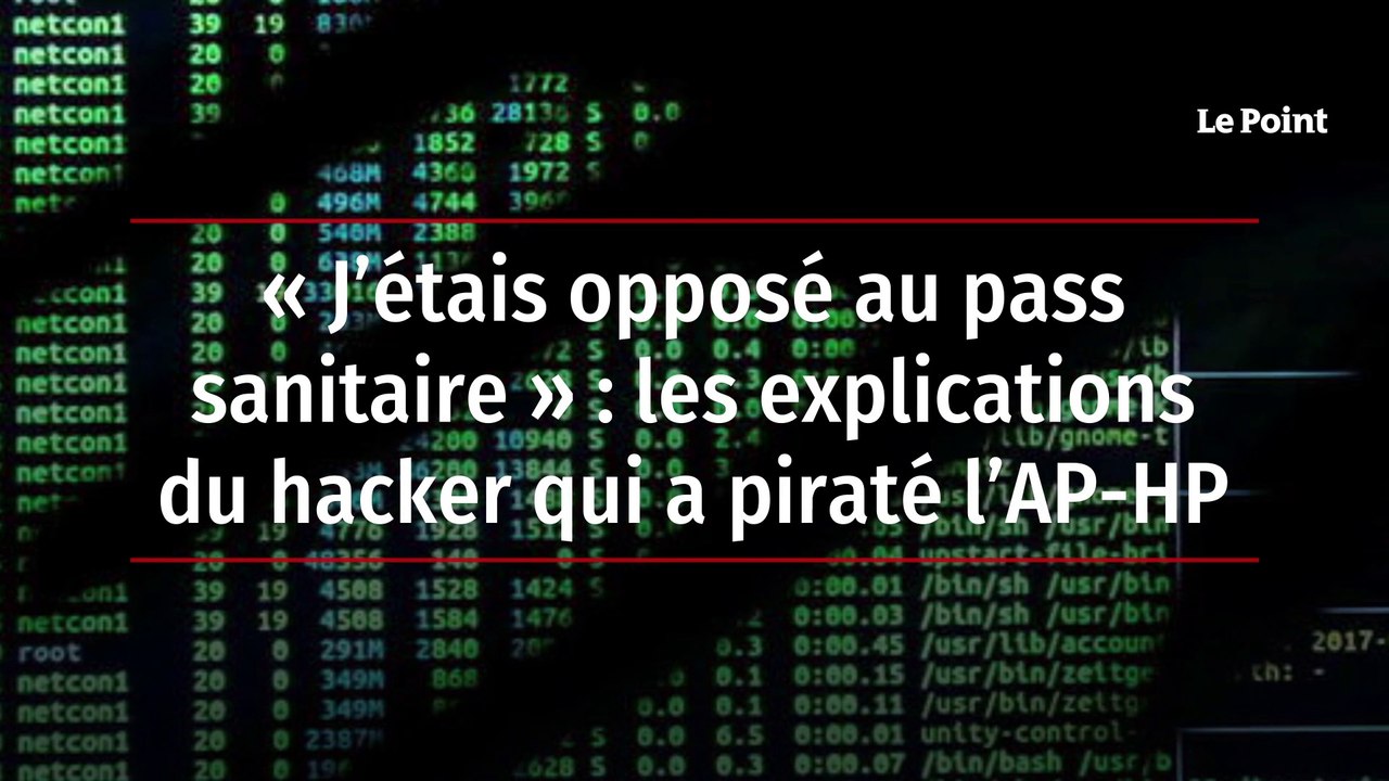 « J’étais opposé au pass sanitaire » : les explications du hacker qui a piraté l’AP-HP