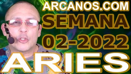 ARIES - Horóscopo ARCANOS.COM 2 al 8 de enero de 2022 - Semana 02