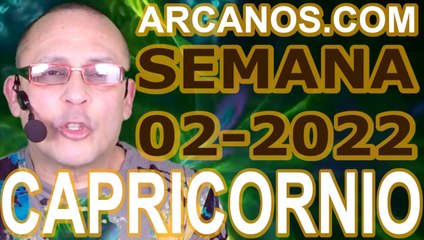 CAPRICORNIO - Horóscopo ARCANOS.COM 2 al 8 de enero de 2022 - Semana 02