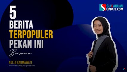 5 Berita Terpopuler Pekan Ini