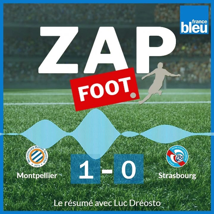 Résumé du match Montpellier - Racing Club de Strasbourg (16e de finale de Coupe de France)