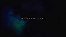 DANISH GIRL (2015) Bande Annonce VF - HD