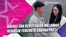 Rafael Tan Bersyukur Melamar Kekasih Tercinta Sabina Paz