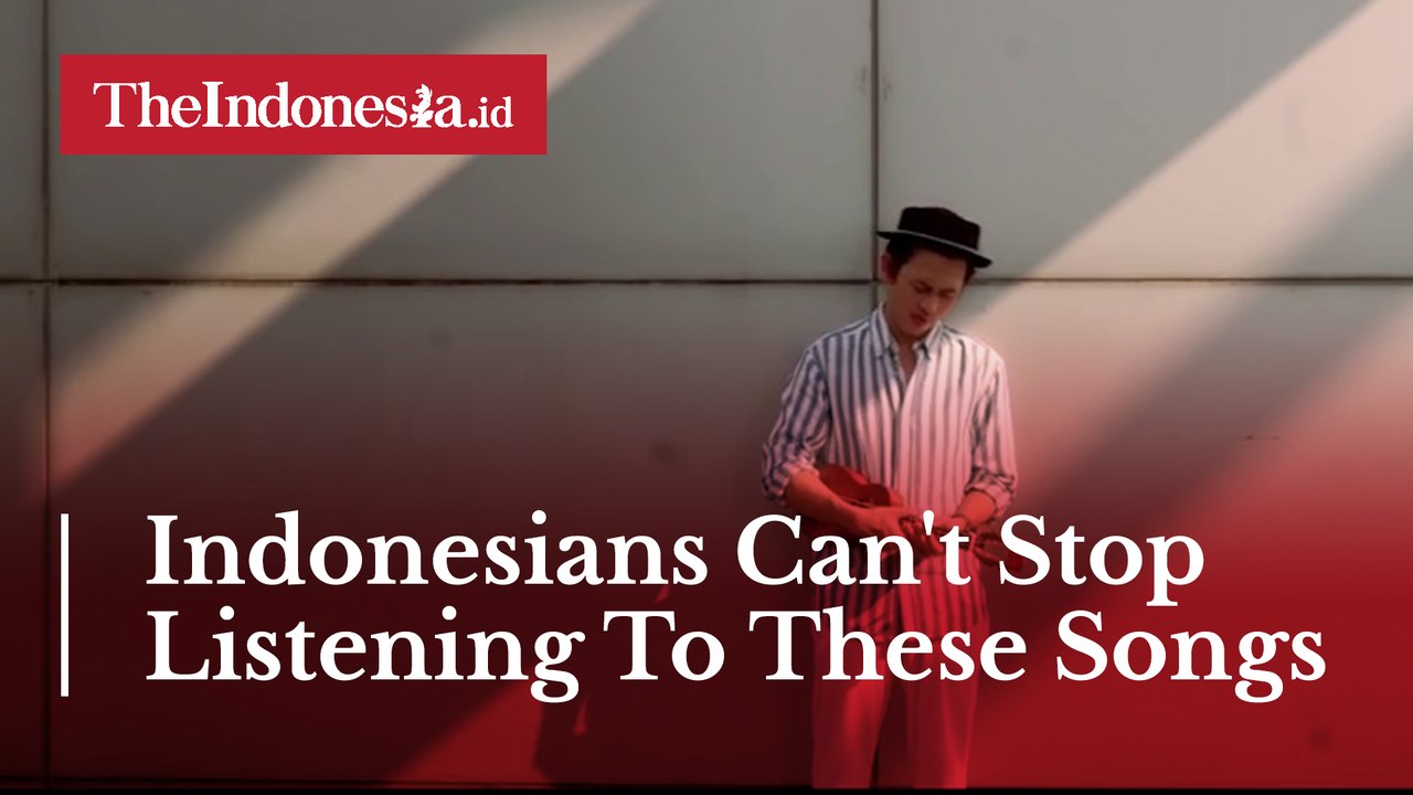 Indonesians Can't Stop Listening To These Songs