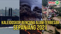 Recap: 7 Bencana Alam dan Kecelakaan terbesar di Indonesia Tahun 2021