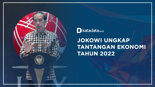Jokowi Ungkap Tantangan Ekonomi Tahun 2022 | Katadata Indonesia