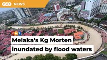 Rising flood waters in Melaka put people’s homes, tourist attractions at risk