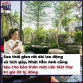 Căn nhà trị giá 20 tỷ của nữ diễn viên Nhật Kim Anh phủ đầy cây xanh | Điện Ảnh Net