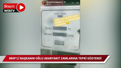 MHP’li başkanın oğlu akaryakıt zamlarına tepki gösterdi