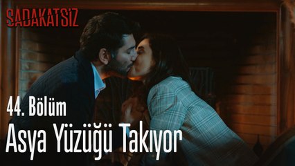 Asya yüzüğü takıyor - Sadakatsiz 44. Bölüm