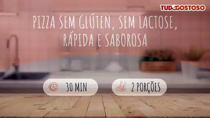 Pizza sem glúten, sem lactose, rápida e saborosa