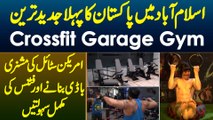 Pakistan Ka 1st CrossFit Garage Gym - American Style Ki Exercise Machines, Fitness Ki Sab Facilities