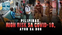 Pilipinas, high risk sa COVID-19, ayon sa DOH | Stand for Truth
