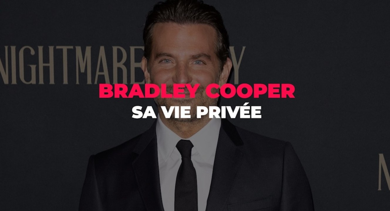 Bradley Cooper : sa vie privée