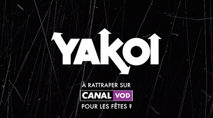 Yakoi sur CANAL VOD pour les fêtes ?