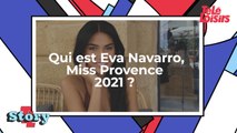 Qui est Eva Navarro, miss Provence 2021 ?