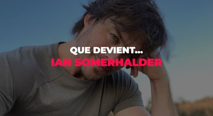Que devient Ian Somerhalder ?