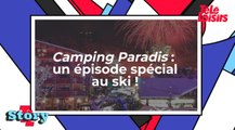 Camping Paradis : un épisode spécial au ski !