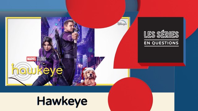 SEQ Hawkeye (Disney+) : où se situe la série dans l'univers MCU de Marvel ?