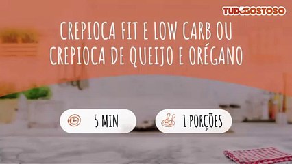 Crepioca fit e low carb ou crepioca de queijo e orégano